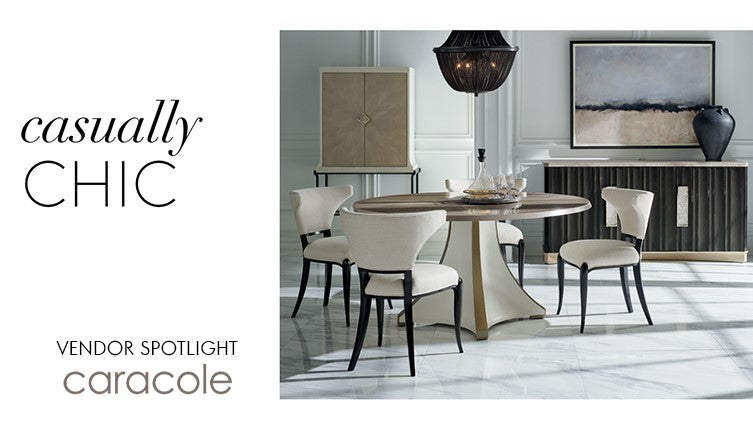 Vendor Spotlight – Caracole Furniture